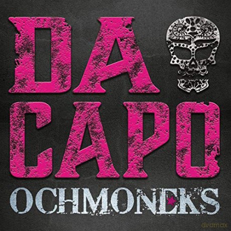 Ochmoneks: Da Capo [CD]