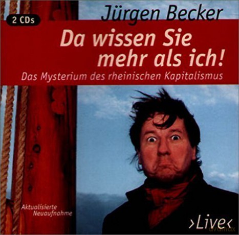 Jürgen Becker: Da Wissen Sie Mehr Als Ich! [CD]