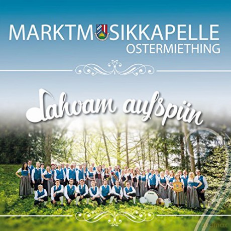 Marktmusikkapelle Ostermiething: Dahoam Aufspün [CD]