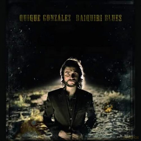 Quique Gonzalez: Daiquiri Blues Cd [CD]