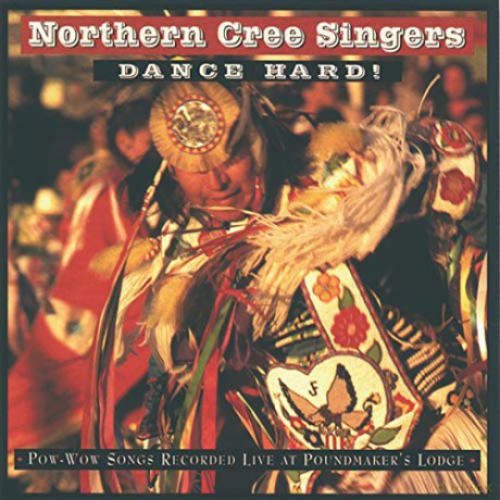 Northern Cree Singers: Dance Hard! [CD] [CD]