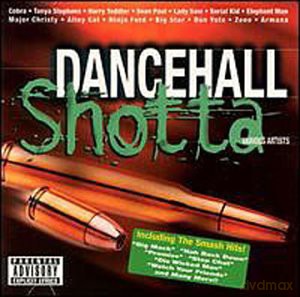 Dancehall Shotta-Tanya Stephenscobraharry Toddlersean Paulelephant [CD]