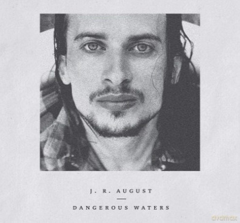 August J.R.: Dangerous Waters [CD]