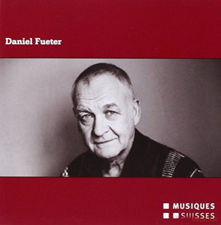 Ensemble Für Neue Musik: Daniel Fueter [2CD]