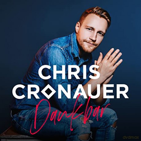 Chris Cronauer: Dankbar [CD]