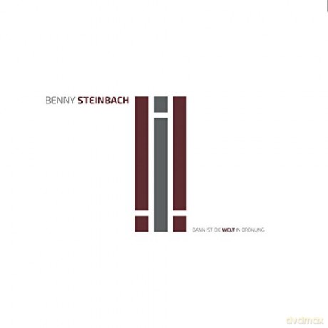Benny Steinbach: Dann Ist Die Welt In Ordnung [CD]