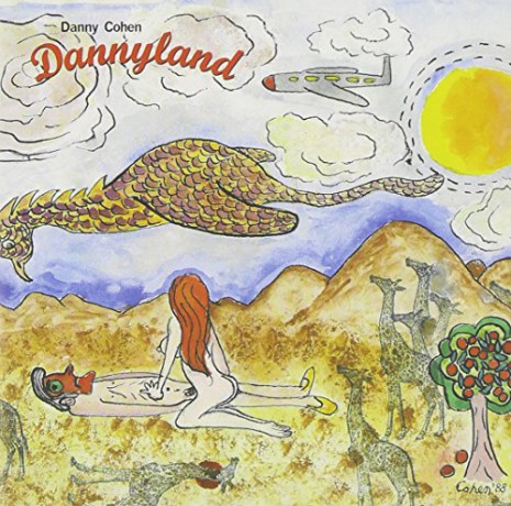 Danny Cohen-Dannyland [CD]
