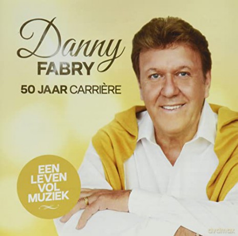 Danny Fabry: Danny Fabry - 50 Jaar Carriere [CD]
