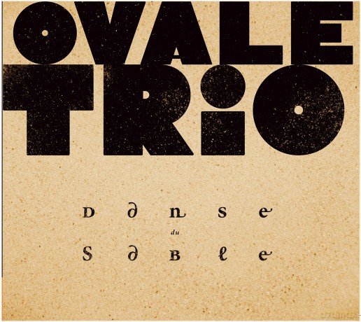 Ovale Trio: Danse Du Sable [CD]