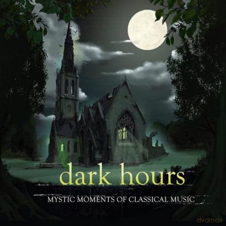 Dark Hours - Mystic Moments Of Classical Music [6CD]