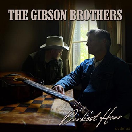 Gibson Brothers: Darkest Hour [CD]