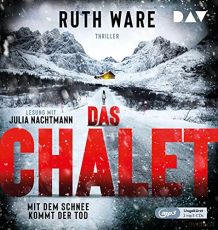 Ruth Ware: Das Chalet.Mit Dem Schnee Kommt Der Tod [2CD]