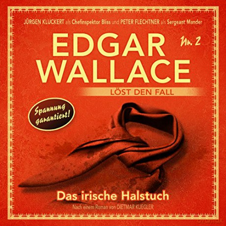 Edgar Wallace: Das Irische Halstuch-Folge 2 [CD]