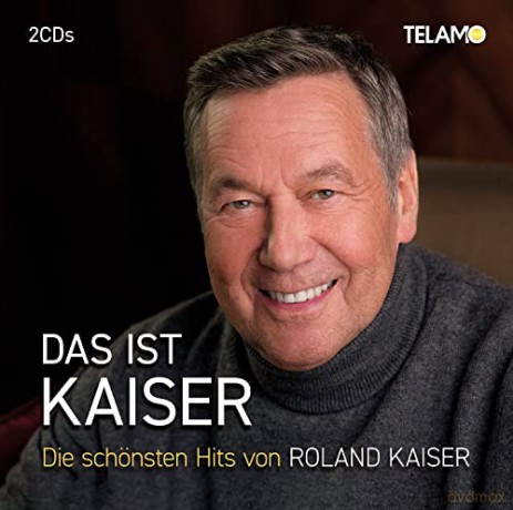 Roland Kaiser: Das Ist Kaiser:Die Schönsten Hits [2CD]