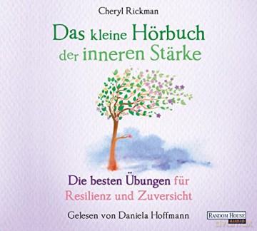 Cheryl Rickman: Das Kleine Hör-Buch Der Inneren Stärke [CD]