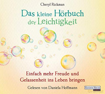 Cheryl Rickman: Das Kleine Hör-Buch Der Leichtigkeit [CD]