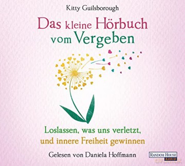 Kitty Guilsborough: Das Kleine Hör-Buch Vom Vergeben [CD]