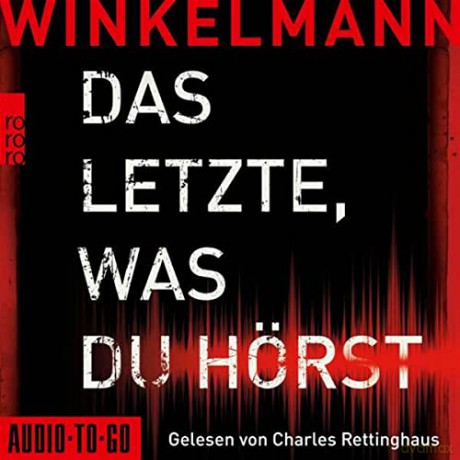 Andreas Winkelmann: Das Letzte,Was Du Hörst [2CD]