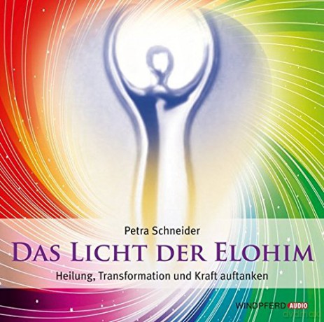 Petra Schneider: Das Licht der Elohim [CD] [CD]