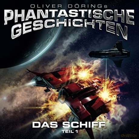 Oliver Doerings Phantastische Geschichten: Das Schiff (Teil 1) [CD]