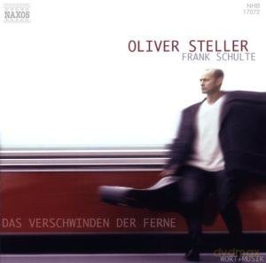 Oliver Steller: Das Verschwinden Der Ferne s [CD]