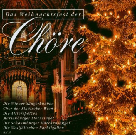 Das Weihnachtsfest Der Chore: Das Weihnachtsfest der Chöre [CD]