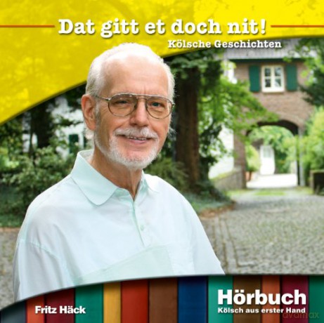 Fritz Häck: Dat Gitt Et Doch Nit! Kölsche Geschichten [CD]