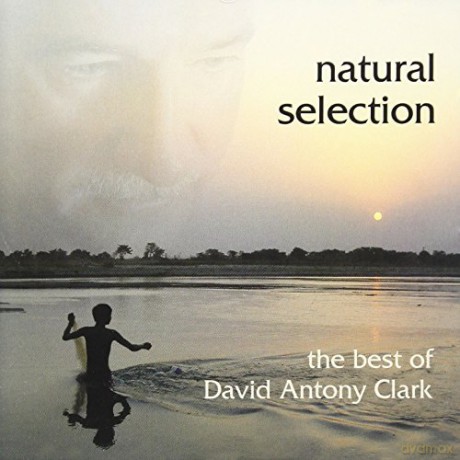 David Antony Clark: David Antony Clark Natural Sel [CD]