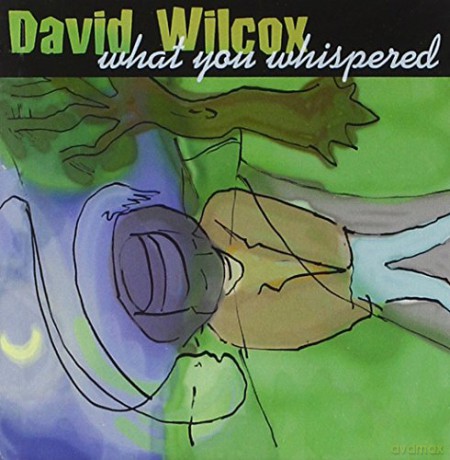 David Wilcox-What You Whispered [CD]