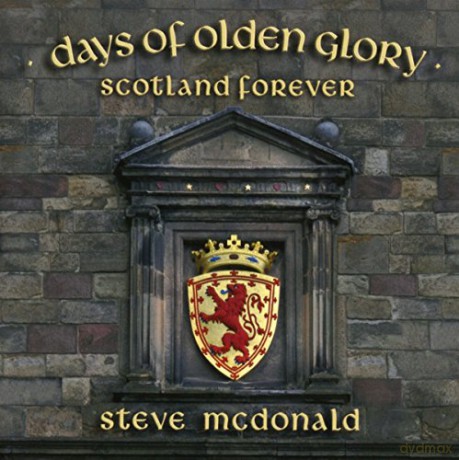 Steve Mcdonald: Days Of Olden Glory-Scotland Forever [CD]