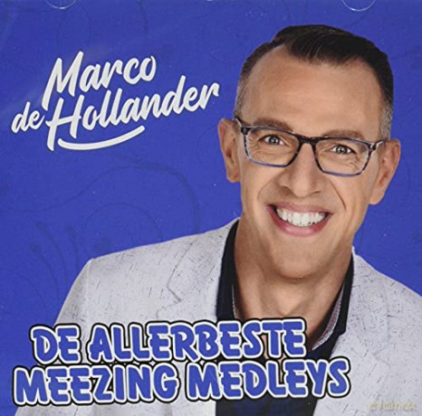 Marco De Hollander: De Allerbeste Meezing Medleys [CD]