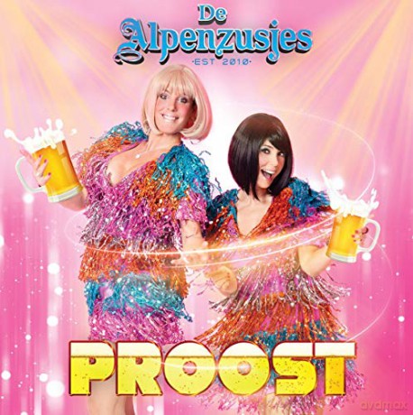 De Alpenzusjes: De Alpenzusjes - Proost! [CD]