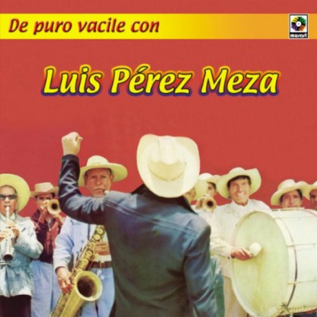 De Puro Vacile Con-Luis Meza Perez [CD]