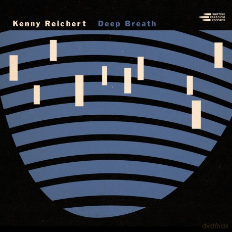 Kenny Reichert: Deep Breath [CD]