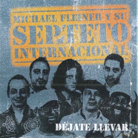 Michael Fleiner Septeto Int.: Dejate Llevar [CD]