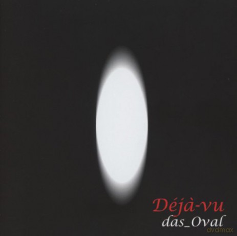 Das_Oval: Déjŕ-Vu [CD]