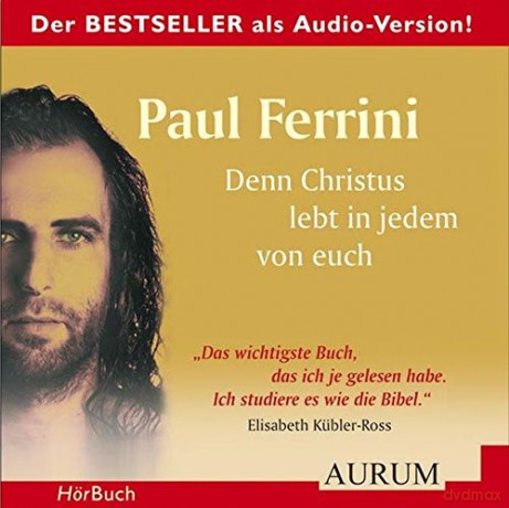 Paul Ferrini: Denn Christus lebt in jedem von euch [4CDs] [4CD]