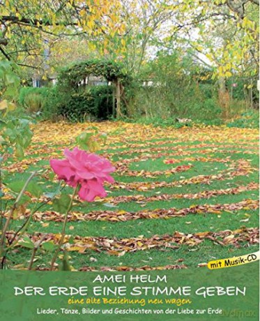 Amei Helm: Der Erde eine Stimme geben [CD+Buch] [CD]