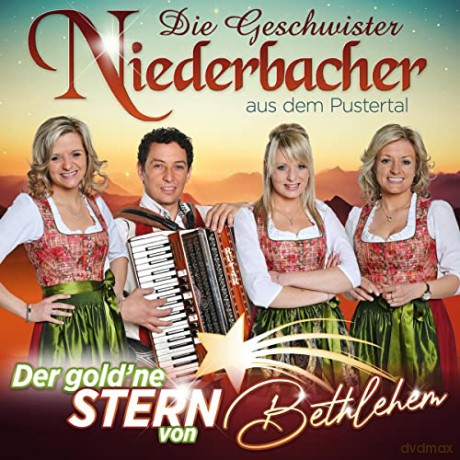 Die Geschwister Niederbacher: Der goldene Stern von Bethlehem [CD]