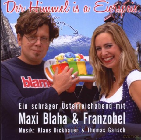 Blaha/Franzobel: Der Himmel is a Eierspeis [CD]
