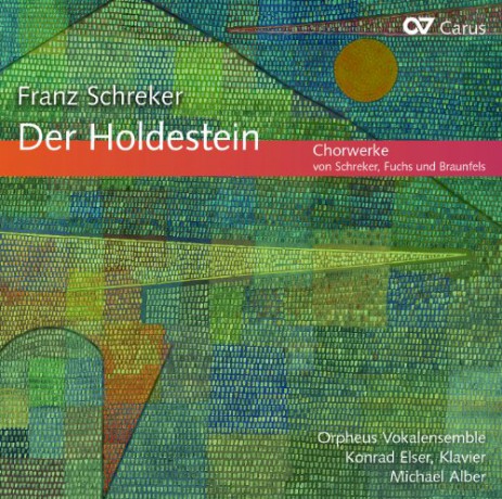 Elser/Alber/Orpheus Vokalensemble: Der Holdestein-Chorw.Von Schreker,Fuchs,Braunsfels [CD]