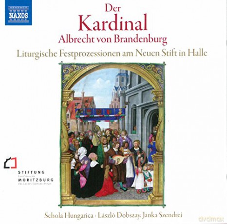 Dobszay/Szendrei/Schola Hungar: Der Kardinal Albrecht von Bran [CD]