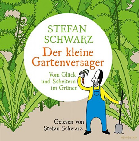 Schwarz Stefan: Der Kleine Gartenversager [CD]