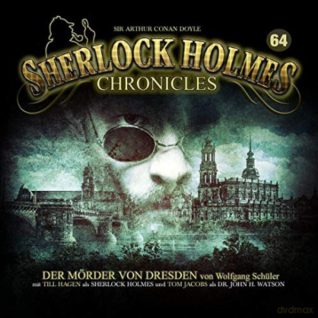 Sherlock Holmes Chronicles: Der Mörder Von Dresden [2CD]