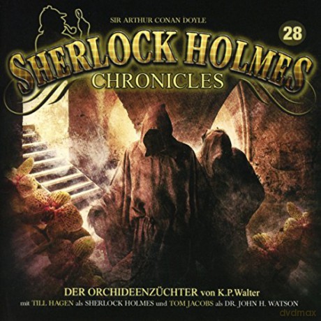 Sherlock Holmes Chronicles: Der Orchideenzüchter Folge 28 [CD]