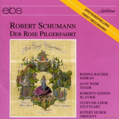 Bacher/Weir/Szidon/Huber: Der Rose Pilgerfahrt [CD]