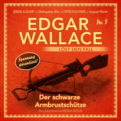Edgar Wallace: Der Schwarze Armbrustschütze Folge 3 [CD]