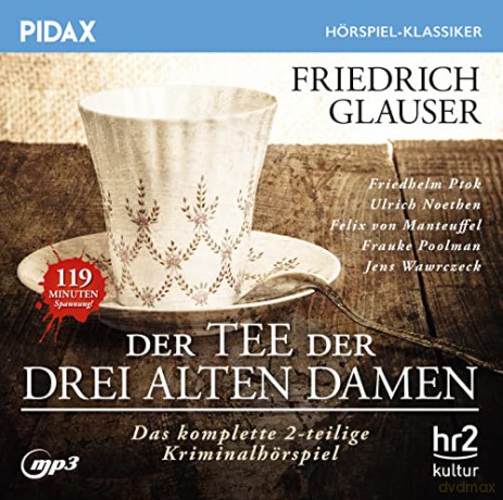 Friedrich Glauser: Der Tee Der Drei Alten Damen [CD]