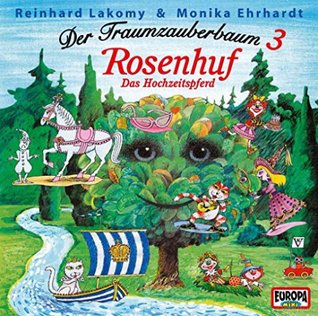 Reinhard Lakomy: Der Traumzauberbaum 3: Rosenhuf,Das Hochzeitspfer [CD]