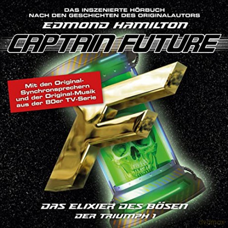 Captain Future: Der Triumph 01: Das Elixier Des Bösen [CD]